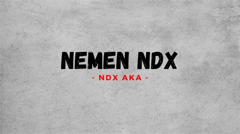 Kord nemen ndx COM - Lirik Lagu dan Chord Gitar Nemen - Denny Caknan, Pas Aku Dolan Jebul Ketemu Kowe Neng Ndalan